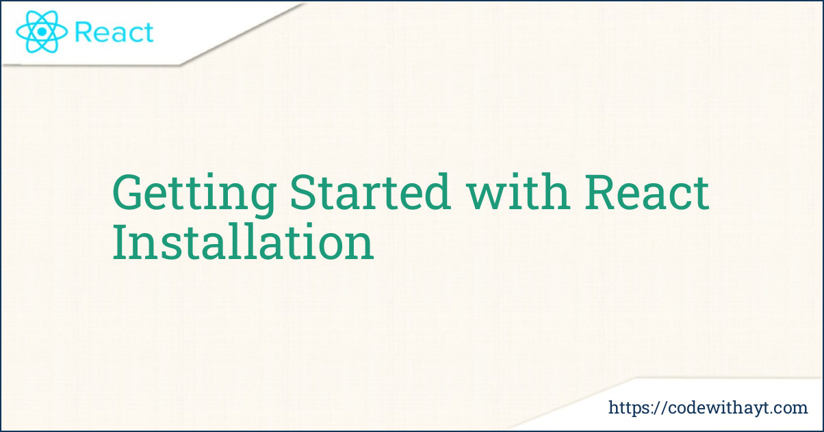 Getting Started with React Installation