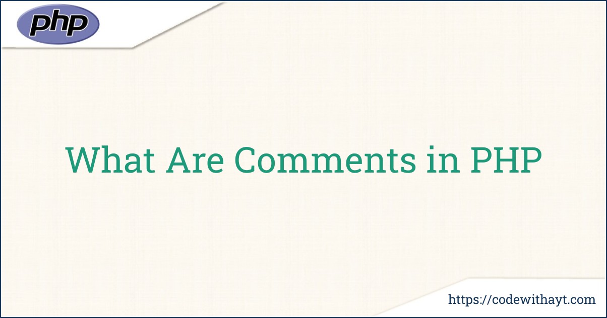 What Are Comments in PHP