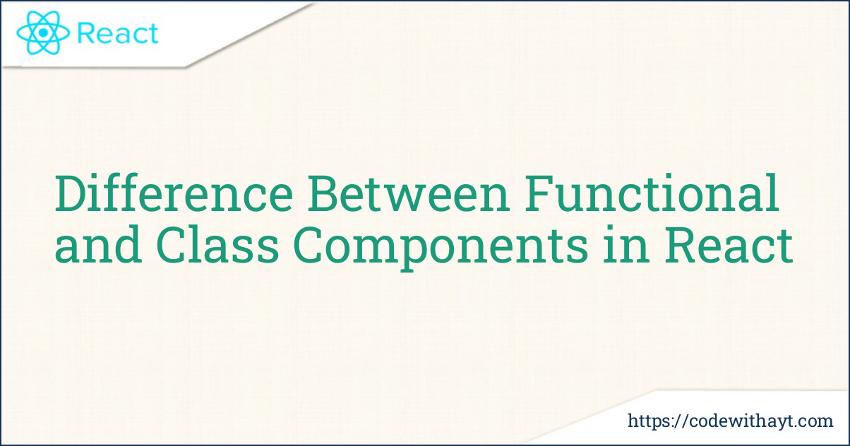 Difference Between Functional and Class Components in React-image