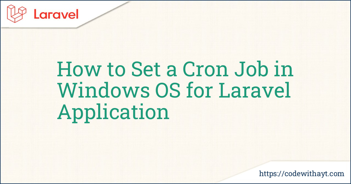 How to Set a Cron Job in Windows OS for Laravel Application