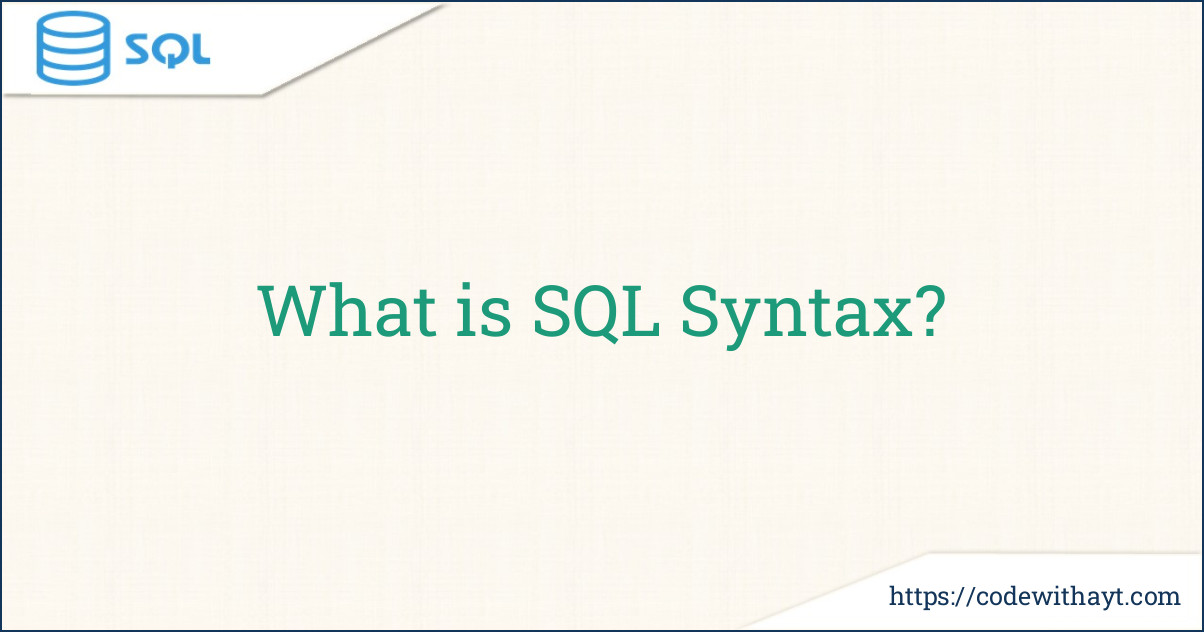 What is SQL Syntax?